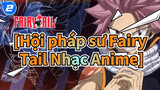 [Hội pháp sư Fairy Tail Nhạc Anime]_O2