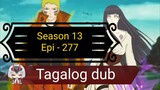 Episode 277 @ Season 13 @ Naruto shippuden @ Tagalog dub
