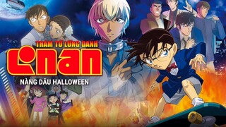[ HD Lồng Tiếng ] Phim Điện Ảnh Thám Tử Lừng Danh Conan Movie 25: Nàng Dâu Halloween | Opening
