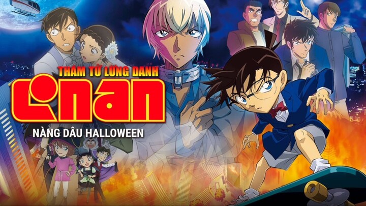 [ HD Lồng Tiếng ] Phim Điện Ảnh Thám Tử Lừng Danh Conan Movie 25: Nàng Dâu Halloween | Opening