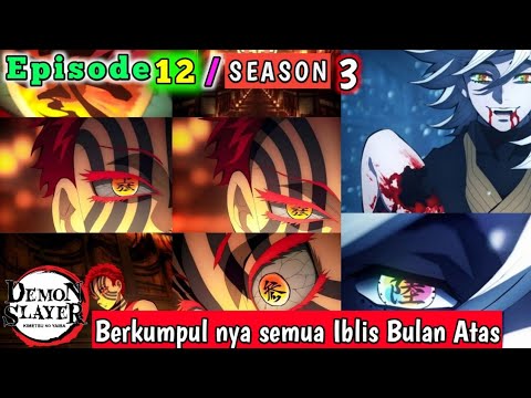 Kimetsu No Yaiba Episode 12 / SEASON 3 Episode 1 - BiliBili