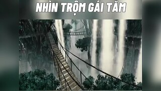 Nhìn trộm gái tắm và cái kết