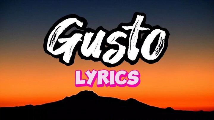 Gusto -Audio Lyrics  Lyricshttps://m.youtube.com/watch?v=xCsa5LcEjfs
