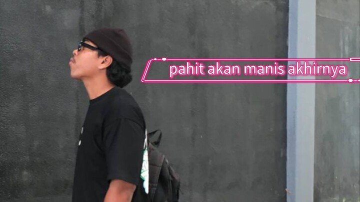PAHIT AKAN MANIS AKHIRNYA COVER