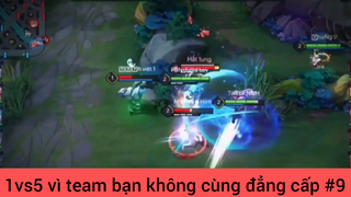 1vs5 quá chất vì team bạn không cùng đẳng cấp #9