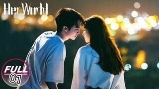 🇨🇳 Her World (2023) EP.1 (Eng Sub)