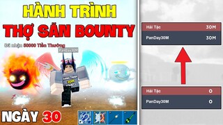 Blox Fruit - Hành Trình Từ 0M Bounty Trở Thành Thợ Săn 30M Bounty Trong Blox Fruits | Ngày 30