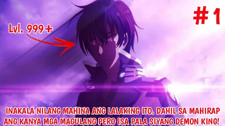 Ang Lalaking Nagpanggap na Mahina Ngunit Isa Siyang Demon King | Anime Tagalog Recap