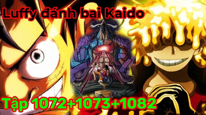 Luffy đánh bại Kaido tập 1072+1073+1074...1082 phiên bản Manga