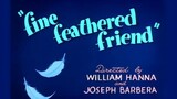 Tom & Jerry 8th Episod.  Fine Feathered Friend [1942]