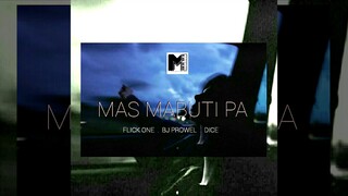 Mas mabuti pa - Flick One, Bj Prowel & Dice