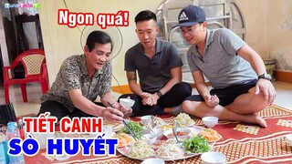 Lạ miệng với Tiết Canh Sò Huyết tiến Vua