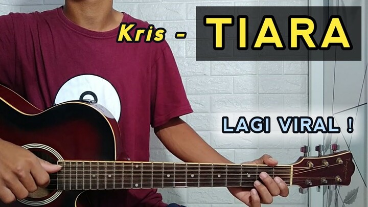 TIARA - Kris ( Tutorial Gitar ) Lagi Viral | Lengkap Chord & Lirik