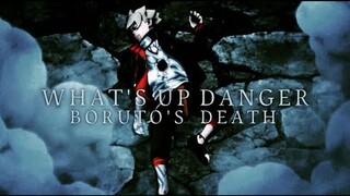 BORUTO「 AMV 」WHAT'S UP DANGER BORUTO VS KAWAKI - BORUTO'S DEATH