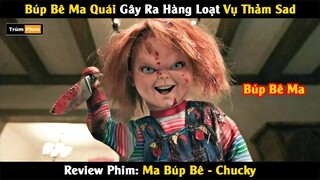 [Review Phim] Búp Bê Ma Quái Gây Ra Hàng Loạt Vụ Thảm Sad Và Nỗi Sợ Hãi Tập 2 | Trùm Phim Review