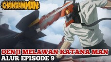 LANJUTAN ALUR CERITA ANIME CHAINSAWMAN EPISODE 9