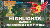 Highlight SGP vs BTS Ván 2 Icon Series SEA 2021 Liên Minh Tốc Chiến SaiGon Phantom vs Burst The Sky