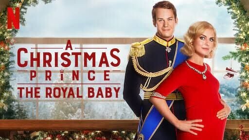 A CHRISTMAS PRINCE THE ROYAL BABY 2019