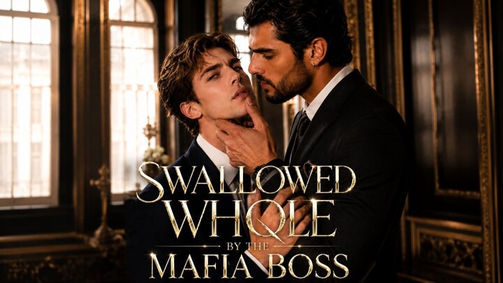 Swallowed Whole by the Mafia Boss