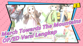 [March Towards The Mountains] [Unggah Ulang] Musim 3| OP/ED Versi Lengkap_B2