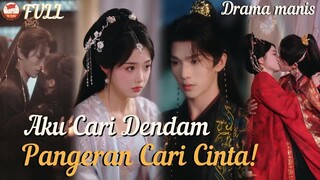 Di Jalan Balas Dendam, Aku Ganggu Pangeran—Dia Malah Gila Jatuh Cinta Padaku!#minidrama