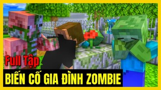 [ Lớp Học Quái Vật ] BIẾN CỐ GIA ĐÌNH ZOMBIE [ Full Tập ] | Minecraft Animation