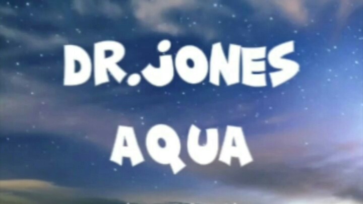 Aqua_ Dr.jones (lyrics video)