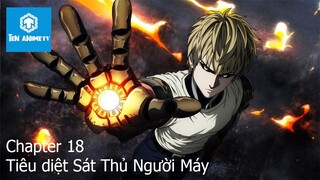 One punch man - Chapter 18: Tiêu diệt Sát Thủ Người Máy