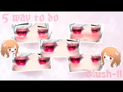 • 5 way to do shade blush | tutorial | Gacha club-!✨ |•