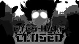 Eyes Half Closed - MOB PSYCHO 100 [animation meme] ⚠Flash Warning⚠