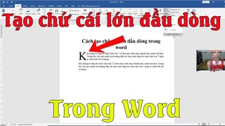 Cách tạo chữ cái to đầu dòng trong word 2003, 2007, 2010, 2013, 2016, 2019