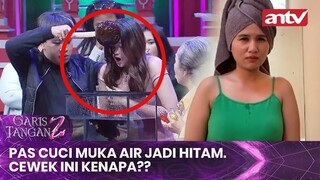 Pas Cuci Muka Air Jadi Hitam. Cewek Ini Kenapa?? | Garis Tangan 2 ANTV Eps 1 (3/4)