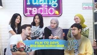 FILM 172 DAYS BRYAN DOMANI CERITAKAN SATU ADEGAN NYEBELIN YANG GA BISA DI CUT