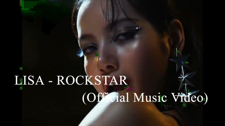 LISA - ROCKSTAR (Official Music Video)