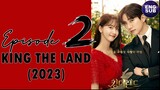 🇰🇷 KR | KING THE LAND (2023) Episode 2 Full Eng Sub (1080p)