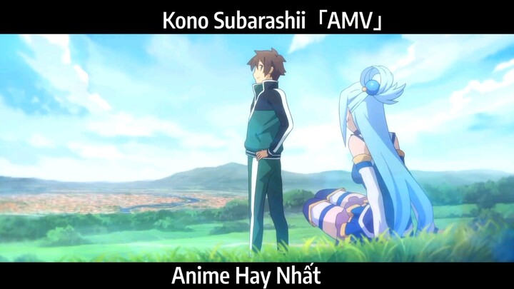 Kono Subarashii「AMV」Hay Nhất