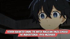 Review Karakter Anime -Mizu Zokusei no Mahoutsukai - Ryou Mizuhara