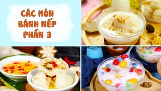 Nghỉ Lễ Trổ Tài Làm Món BÁNH NẾP Chiêu Đãi Cả Nhà - Phần 3