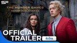 The Hunger Games: The Ballad of Songbirds and Snakes | Official Trailer ซับไทย