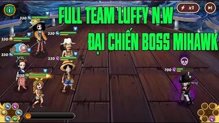 Hải Tặc Đại Chiến - THỬ THÁCH CẦM TEAM LUFFY TIME SKIP ĐI PK VÀ ĐÁNH BOSS SẼ RA SAO ĐÂY ANH EM ???