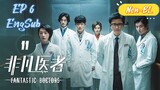 🇨🇳 Fantastic Doctors (2023) EP 6 EngSub