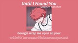 [ THAISUB ] Until I found You ( Em Beihold Version  ) #lyrics