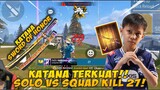 MODE HARDCORE!! SOLO VS SQUAD NYOBAIN KATANA SWORD OF HONOR! AUTO KILL 27 SENDIRIAN!!