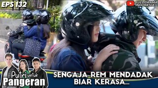 SENGAJA REM MENDADAK BIAR KERASA... PELUKANNYA - PUTRI UNTUK PENGERAN