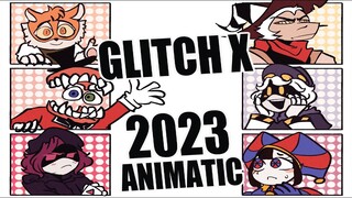 GLITCH X  2023 ANIMATIC