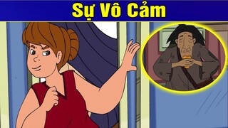 SỰ VÔ CẢM | Phim Hoạt Hình | Truyện Cổ Tích | Khoảnh Khắc Kỳ Diệu 2019 | Phim Hay 2019