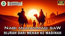 Epd 7 Kisah Nabi Muhammad SAW Perjalanan Hijrah Rasulullah ﷺ