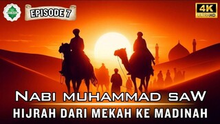 Epd 7 Kisah Nabi Muhammad SAW Perjalanan Hijrah Rasulullah ﷺ