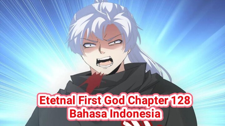 Dewa Keabadian Pertama Bab 128