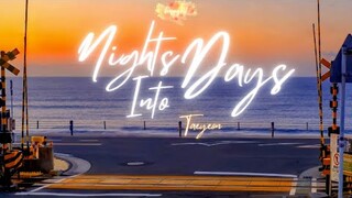 [Vietsub/Lyrics] Nights Into Days - 태연 TAEYEON (Prod. by 나얼 NAUL)